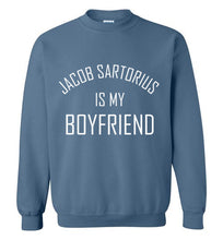 Load image into Gallery viewer, Jacob Sartorius is My Boyfriend Sweatshirt