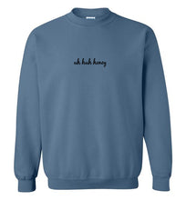 Load image into Gallery viewer, Uh Huh Honey Sweatshirt