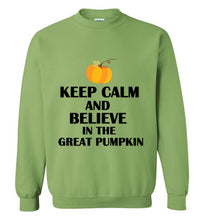Load image into Gallery viewer, Keep Calm and Believe in the Great Pumpkin Sweatshirt