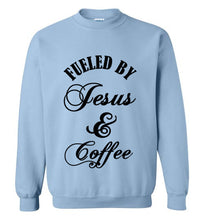 Load image into Gallery viewer, Fueled By Jesus and Coffee Sweatshirt