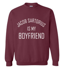 Load image into Gallery viewer, Jacob Sartorius is My Boyfriend Sweatshirt