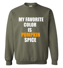 Load image into Gallery viewer, My Favorite Color is Pumpkin Spice Sweatshirt