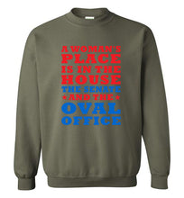 Load image into Gallery viewer, A Woman's Place Is in the House The Senate and the Oval Office Sweatshirt - The Glam Foxx