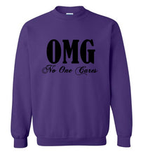 Load image into Gallery viewer, OMG No One Cares Sweatshirt