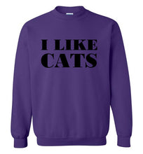 Load image into Gallery viewer, I Like Cats Sweatshirt