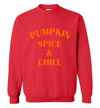 Load image into Gallery viewer, Pumpkin Spice and Chill Sweatshirt
