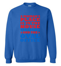 Load image into Gallery viewer, A Woman's Place Is in the House The Senate and the Oval Office Sweatshirt - The Glam Foxx