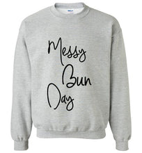 Load image into Gallery viewer, Messy Bun Day Sweatshirt