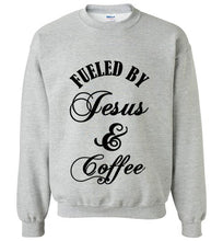 Load image into Gallery viewer, Fueled By Jesus and Coffee Sweatshirt