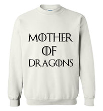 Load image into Gallery viewer, Mother of Dragons Sweatshirt