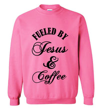 Load image into Gallery viewer, Fueled By Jesus and Coffee Sweatshirt