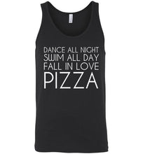 Load image into Gallery viewer, Dance All Night Swim All Day Fall In Love Pizza Unisex Tank Top