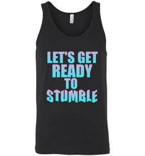 Load image into Gallery viewer, Let's Get Ready To Stumble Unisex Tank Top