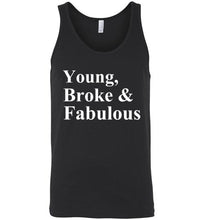 Load image into Gallery viewer, Young Broke and Fabulous Unisex Tank Top - The Glam Foxx