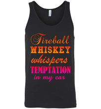 Load image into Gallery viewer, Fireball Whiskey Whispers Temptation in My Ear Unisex Tank Top
