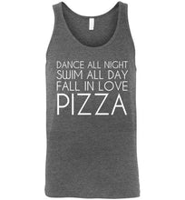 Load image into Gallery viewer, Dance All Night Swim All Day Fall In Love Pizza Unisex Tank Top