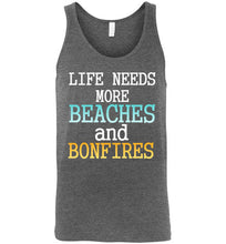 Load image into Gallery viewer, Life Needs More Beaches and Bonfires Unisex Tank Top