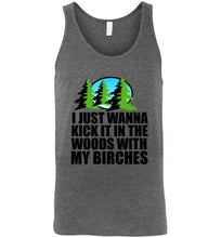Load image into Gallery viewer, I Just Wanna Kick It In The Woods With My Birches Unisex Tank Top
