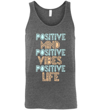 Load image into Gallery viewer, Positive Mind Positive Vibes Positive Life Unisex Tank Top