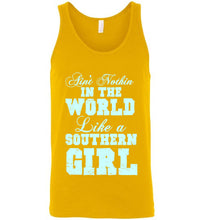 Load image into Gallery viewer, Ain't Nothin in the World Like a Southern Girl Unisex Tank Top