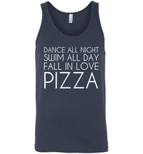 Load image into Gallery viewer, Dance All Night Swim All Day Fall In Love Pizza Unisex Tank Top