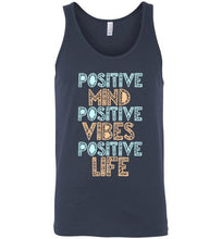 Load image into Gallery viewer, Positive Mind Positive Vibes Positive Life Unisex Tank Top
