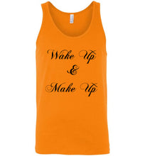 Load image into Gallery viewer, Wake Up and Make Up Unisex Tank Top