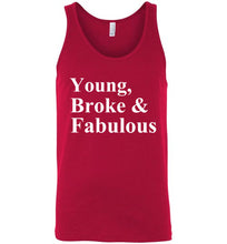 Load image into Gallery viewer, Young Broke and Fabulous Unisex Tank Top - The Glam Foxx