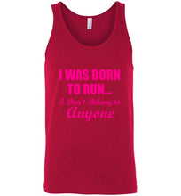 Load image into Gallery viewer, I Was Born To Run I Don't Belong To Anyone Unisex Tank Top - The Glam Foxx