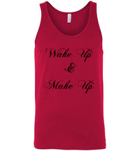 Load image into Gallery viewer, Wake Up and Make Up Unisex Tank Top