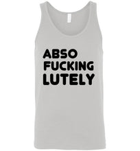 Load image into Gallery viewer, Abso Fucking Lutely Unisex Tank Top - The Glam Foxx