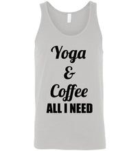 Load image into Gallery viewer, Yoga and Coffee All I Need Unisex Tank Top