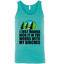 Load image into Gallery viewer, I Just Wanna Kick It In The Woods With My Birches Unisex Tank Top