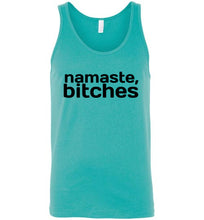 Load image into Gallery viewer, Namaste Bitches Unisex Tank Top