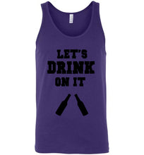 Load image into Gallery viewer, Let's Drink on It Unisex Tank Top