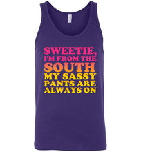 Load image into Gallery viewer, Sweetie I'm From the South My Sassy Pants are Always On Unisex Tank Top