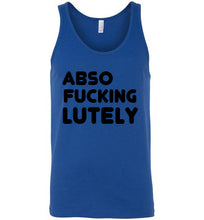 Load image into Gallery viewer, Abso Fucking Lutely Unisex Tank Top - The Glam Foxx