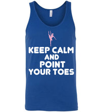 Load image into Gallery viewer, Keep Calm and Point Your Toes Unisex Tank Top