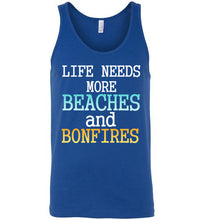Load image into Gallery viewer, Life Needs More Beaches and Bonfires Unisex Tank Top