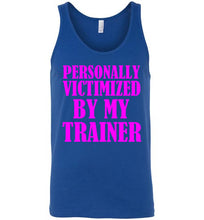 Load image into Gallery viewer, Personally Victimized By My Trainer Mean Girls Parody Unisex Tank Top