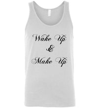 Load image into Gallery viewer, Wake Up and Make Up Unisex Tank Top