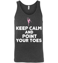 Load image into Gallery viewer, Keep Calm and Point Your Toes Unisex Tank Top
