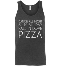 Load image into Gallery viewer, Dance All Night Swim All Day Fall In Love Pizza Unisex Tank Top