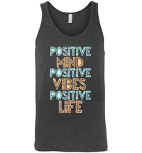 Load image into Gallery viewer, Positive Mind Positive Vibes Positive Life Unisex Tank Top