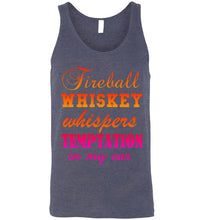 Load image into Gallery viewer, Fireball Whiskey Whispers Temptation in My Ear Unisex Tank Top