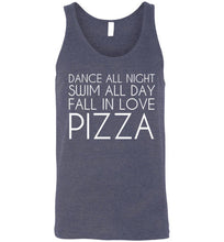 Load image into Gallery viewer, Dance All Night Swim All Day Fall In Love Pizza Unisex Tank Top
