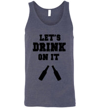 Load image into Gallery viewer, Let's Drink on It Unisex Tank Top