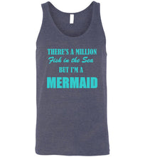 Load image into Gallery viewer, There's a Million Fish in the Sea But I'm a Mermaid Unisex Tank Top