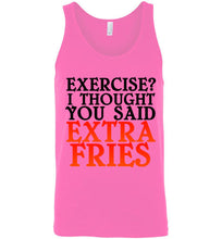 Load image into Gallery viewer, Exercise I Thought You Said Extra Fries Unisex Tank Top