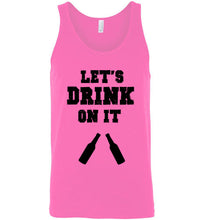 Load image into Gallery viewer, Let's Drink on It Unisex Tank Top